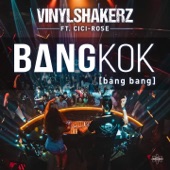 Bangkok (Bang Bang) [feat. Cici Rose] [Vinylshakerz Stream Cut] artwork