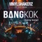 Bangkok (Bang Bang) [feat. Cici Rose] [Vinylshakerz Stream Cut] artwork