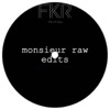 Monsieur Raw Edits - Single