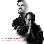 Mast Qalandar - Sami Yusuf & Rahat Fateh Ali Khan