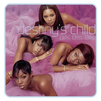 Bills, Bills, Bills - EP by Destiny's Child album reviews, ratings, credits