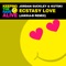 Ecstasy Love (Jakka-B Remix) - Jordan Suckley & Kutski lyrics