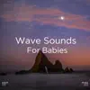 !!!" Wave Sounds for Babies "!!! album lyrics, reviews, download