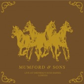 Mumford & Sons - Thistle & Weeds (Live from Shepherd's Bush Empire, 2010)