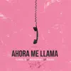 Stream & download Ahora Me Llama (Remix)