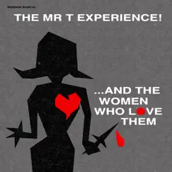 And the Women Who Love Them - Remastered Vinyl Edition by The Mr. T Experience album reviews, ratings, credits