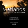 Wetlands, L'héritage de Luc Hoffmann (Original Motion Picture Soundtrack)