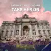 Take Her On - Single (feat. Yvette Adams) - Single album lyrics, reviews, download