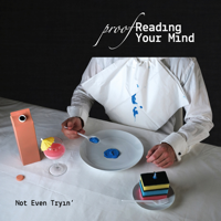 proofReading Your Mind - Not Even Tryin' - EP artwork