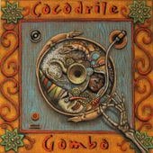 Cocodrile Gombo - Louisiane (Le vent peut toujours souffler)