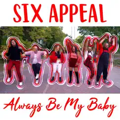 Always Be My Baby - Single by Six Appeal album reviews, ratings, credits