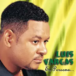 En Persona by Luis Vargas album reviews, ratings, credits