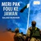 Meri Pak Fouj Ke Jawan - Sajjad Bukhari lyrics