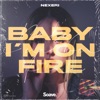 Baby I'm On Fire - Single