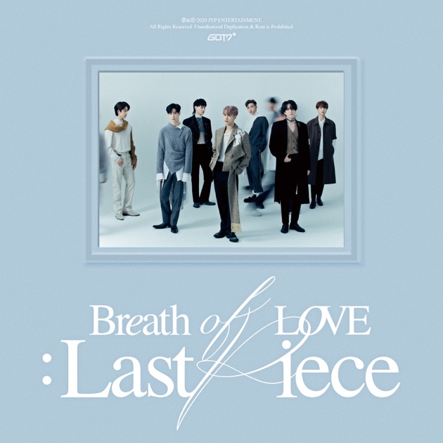 Breath Of Love Last Piece Got7 Album Music Music Lyrics Got7 new single「the new era」発売を記念して、 snsやブログ等でご利用いただける画像パーツをご用意しました。 画像を保存してお使いください。 lyrics
