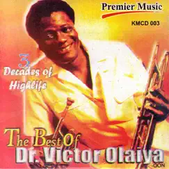Three Decades of Highlife - the Best Of... by Dr. Victor Olaiya album reviews, ratings, credits