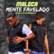 Maloca Mente Favelado (feat. MC Rafinha STC) - MC Digo STC lyrics