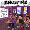 Know Me (feat. Jyel) - Single album lyrics, reviews, download