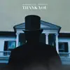 Thank You (feat. SVRCINA) - Single album lyrics, reviews, download