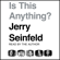Jerry Seinfeld - Is this Anything? (Unabridged)