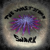 The Violet Stones - Shark