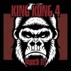 King Kong 4 - It's Quitting Time!