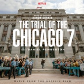 The Trial of the Chicago 7 (Music from the Netflix Film) artwork