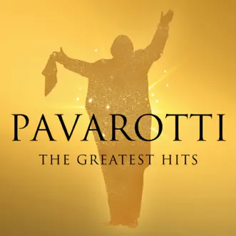 Pavarotti - The Greatest Hits by Luciano Pavarotti album reviews, ratings, credits