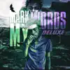 Mark My Words (Deluxe) album lyrics, reviews, download
