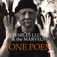 Charles Lloyd & The Marvels - Tone Poem artwork