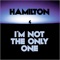 I'm Not the Only One - Hamilton lyrics