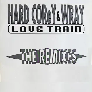 descargar álbum Hard Corey & Wray - Love Train The Remixes