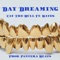 Day Dreaming (feat. Bates) - ZAY the Bull lyrics