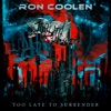 Too Late to Surrender (feat. Keith St. John & Johannes Persson) - Single