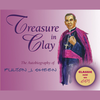 Fulton Sheen - Treasure in Clay: The Autobiography of Fulton J. Sheen artwork