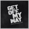 Get off My Way (feat. Marco Chali) - Godzilla lyrics