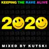 Keeping the Rave Alive 2020 (DJ MIX) album lyrics, reviews, download