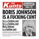 BORIS JOHNSON IS A F**KING C**T cover art