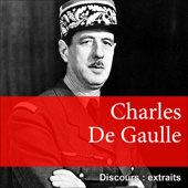Les plus grands discours de Charles de Gaulle - Charles De Gaulle