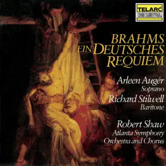 Brahms: Ein deutsches Requiem, Op. 45 by Robert Shaw & Atlanta Symphony Orchestra album reviews, ratings, credits