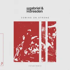 Coming on Strong (Fatum Remix) [feat. Sub Teal] - Single by Gabriel & Dresden & Fatum album reviews, ratings, credits