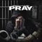Pray (feat. Lil Unky) - Kay Gotti lyrics