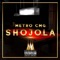 Shojola - Metro Cmg lyrics