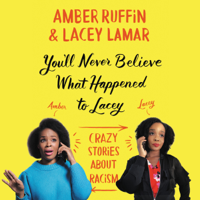 Amber Ruffin & Lacey Lamar - You'll Never Believe What Happened to Lacey artwork
