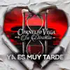 Ya Es Muy Tarde - Single album lyrics, reviews, download