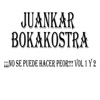 JUANKAR BOKAKOSTRA - Estamos Jodidos