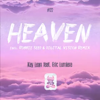 Heaven (incl. Robbie Seed & Digital Vision Remix) [feat. Eric Lumiere] - Single by Key Lean album reviews, ratings, credits