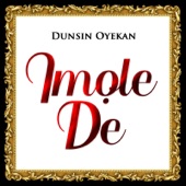 Dunsin Oyekan - Imole De