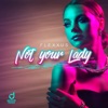 Not Your Lady - Single