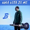 UNA VITA DI ME - Single